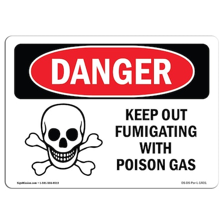 Signmission OSHA Sign, 18" Height, 24" Wide, Rigid Plastic, Keep Out Fumigating With Poison Gas, Landscape OS-DS-P-1824-L-1401